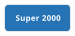 Super 2000