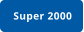 Super 2000
